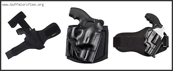 Buying Guide For The Best J Frame Ankle Holster With Scores In 2023